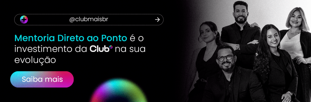 Mentoria Direto ao Ponto da Club+Br, é para donos de imobiliárias e corretores de imóveis.
