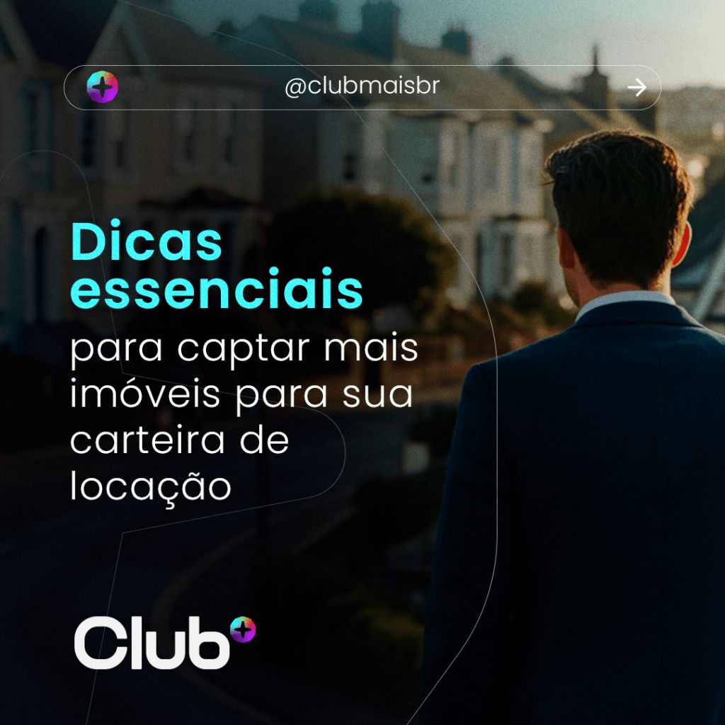 5 Dicas essenciais para captar mais imóveis para sua carteira de&nbsp;locação