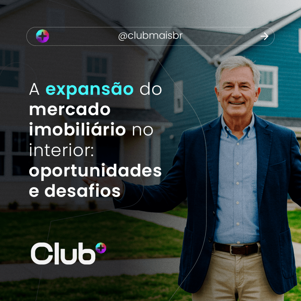 A expansão do mercado imobiliário no interior: oportunidades e&nbsp;desafios