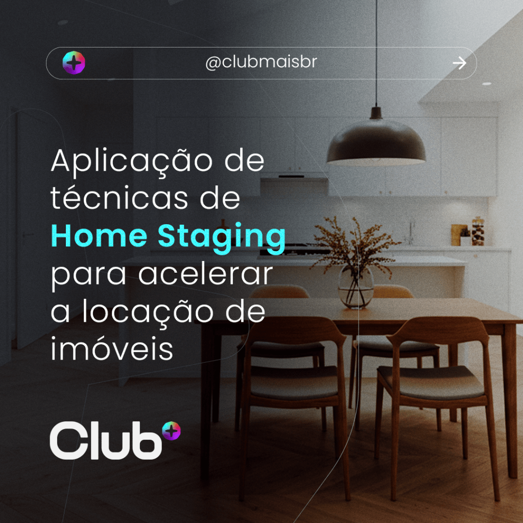 Aplicação de técnicas de Home Staging para acelerar a locação de&nbsp;imóveis