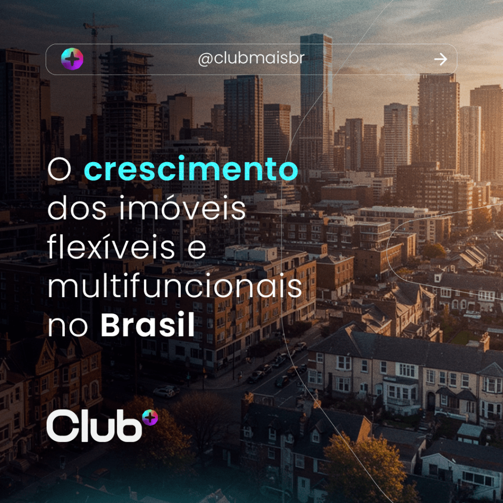 O crescimento dos imóveis flexíveis e multifuncionais no&nbsp;Brasil