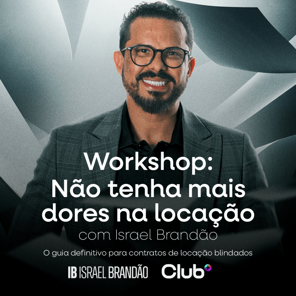 Workshop: Não tenha mais dores na locação com Israel Brandão – O guia definitivo para contratos de locação&nbsp;blindados