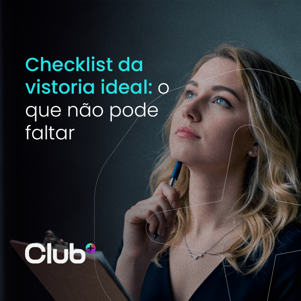 Checklist da vistoria ideal: o que não pode faltar na vistoria de&nbsp;imóveis?