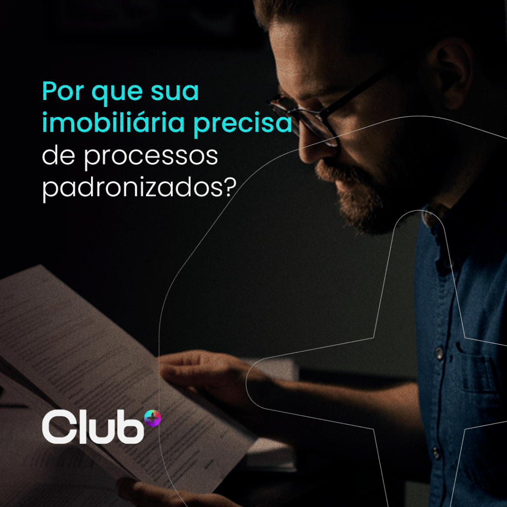 Por que sua imobiliária precisa de processos&nbsp;padronizados?